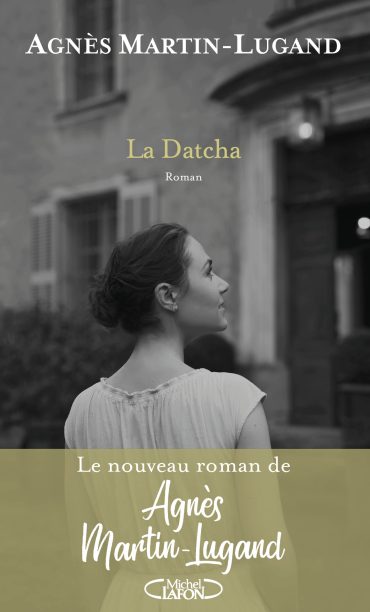 Agnès Martin Lugand - Couverture Grand Format - La Datcha